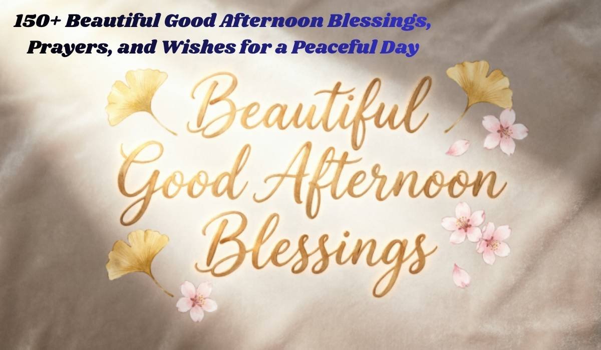 Beautiful Good Afternoon Blessings