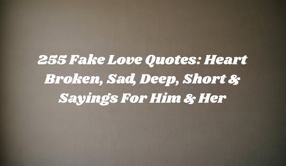 Fake Love Quotes