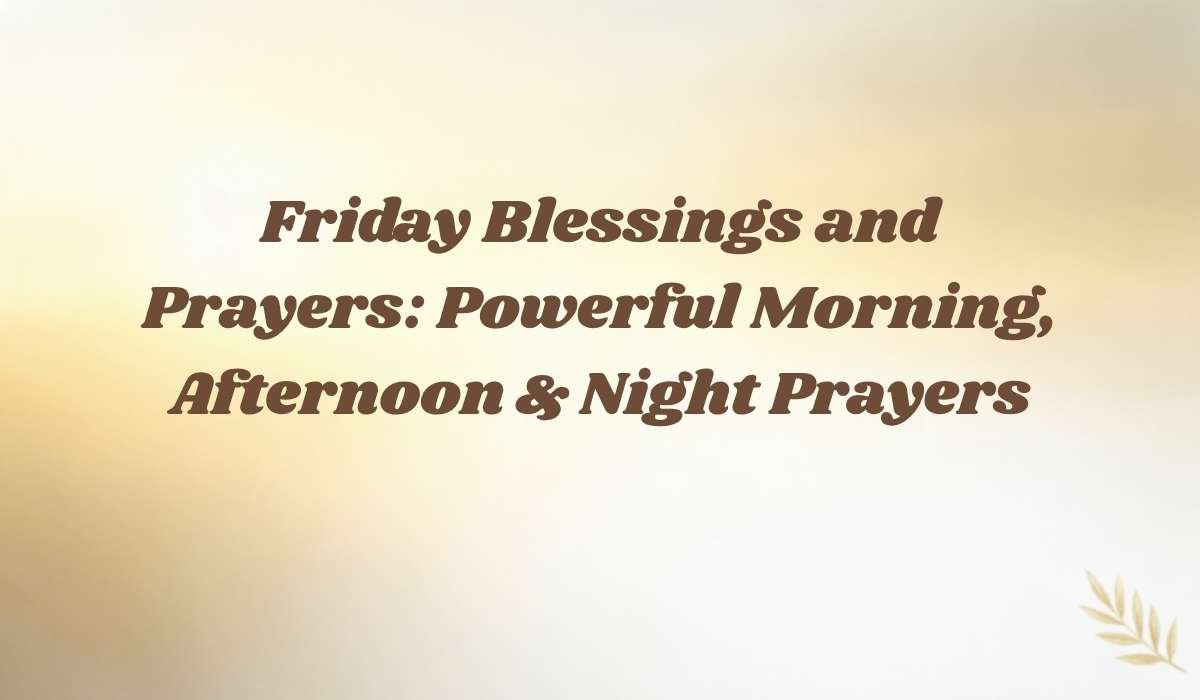 Friday Blessings and Prayers