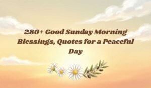 Good Sunday Morning Blessings