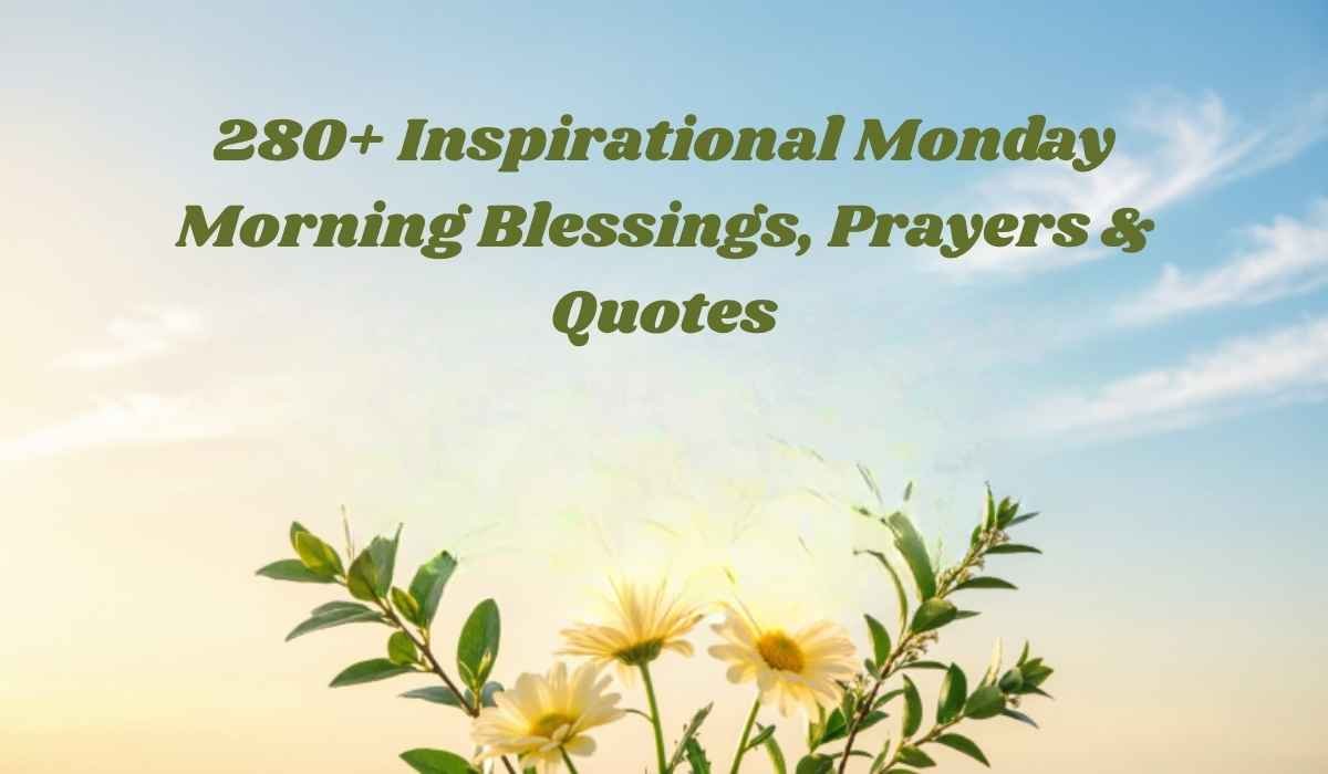 Inspirational Monday Morning Blessings