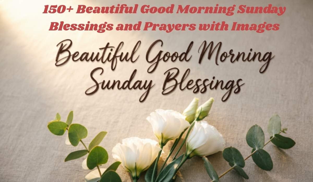 Beautiful Good Morning Sunday Blessings